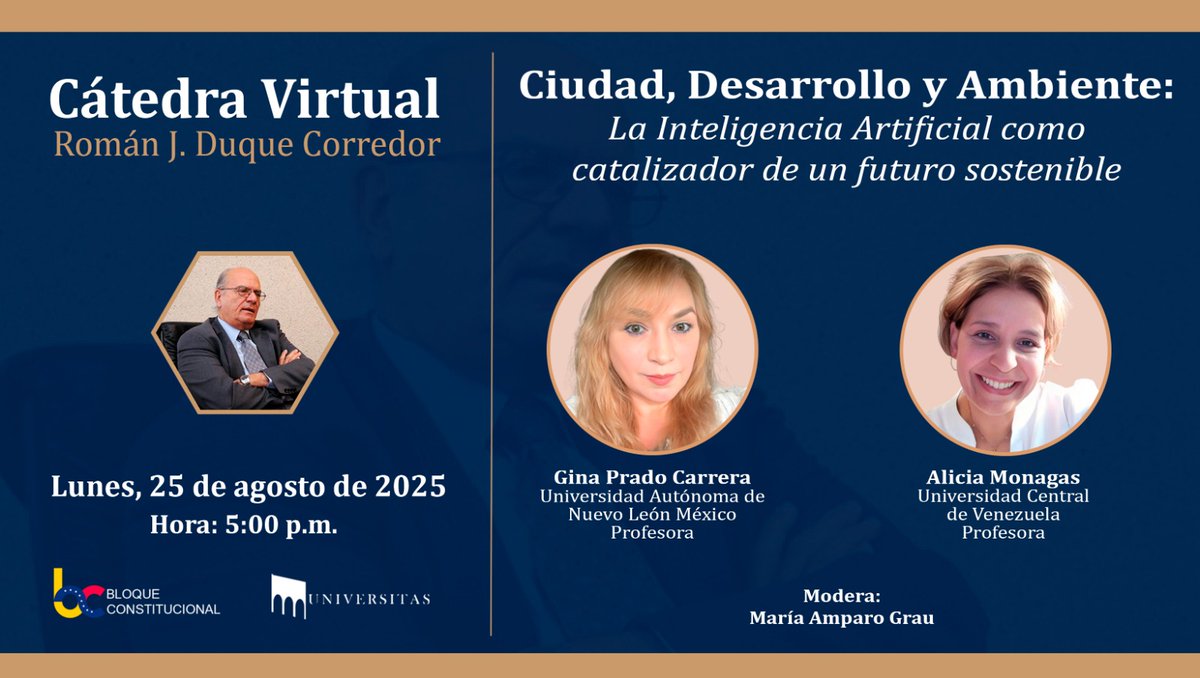 Ciudad, Desarrollo y Ambiente: La Inteligencia Artificial como catalizador de un futuro sostenible con
<a href="/amb_94/">Alicia Monagas</a>, <a href="/GJPRADOC/">Gina J Prado</a> y <a href="/graumariamparo/">maría amparo grau</a>
#CátedraDuqueCorredor #25Agosto a las 05:00 PM #HoraVE

Regístrate ↪ universitas.site/event/ciudad-d…

Organizan:
<a href="/bloquec2023/">Bloque Constitucional de Venezuela</a>
<a href="/Universitasf_/">Universitas</a>