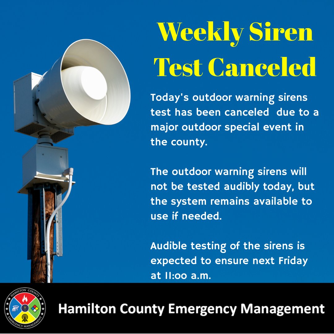 Today's outdoor warning siren test has been canceled due to a major outdoor special event in the county.  The system remains operational and is available if needed. Testing is expected to resume next week.