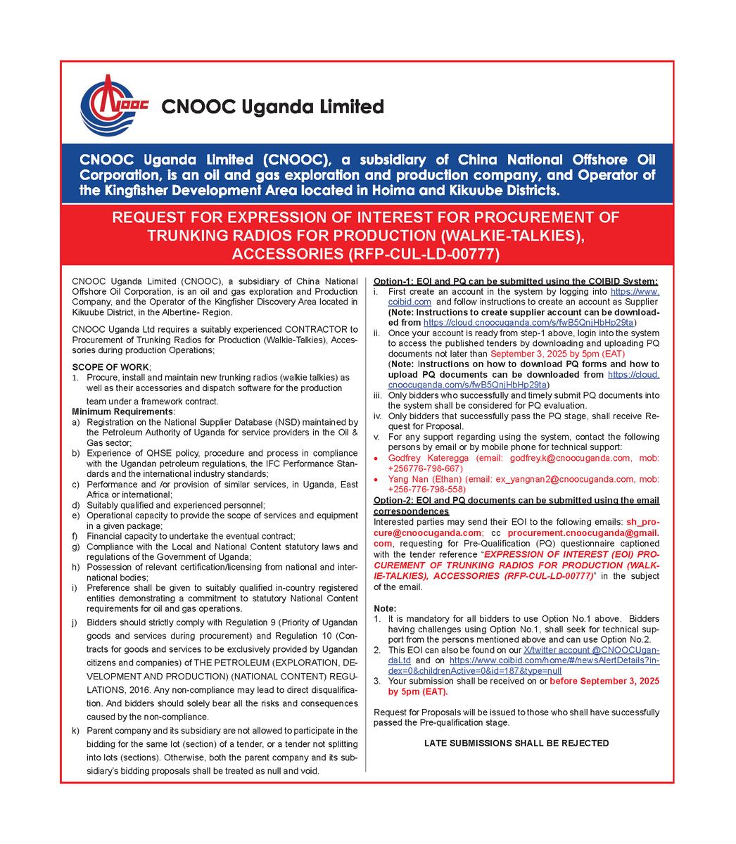 CNOOCUgandaLtd's tweet photo. REQUEST FOR EXPRESSION OF INTEREST FOR PROCUREMENT OF TRUNKING RADIOS FOR PRODUCTION (WALKIE-TALKIES), ACCESSORIES (RFP-CUL-LD-00777)

Bidding details in the in the post below

Your submission shall be received on or before September 3, 2025 by 5pm (EAT). https://t.co/Iz2Nmm3RSo