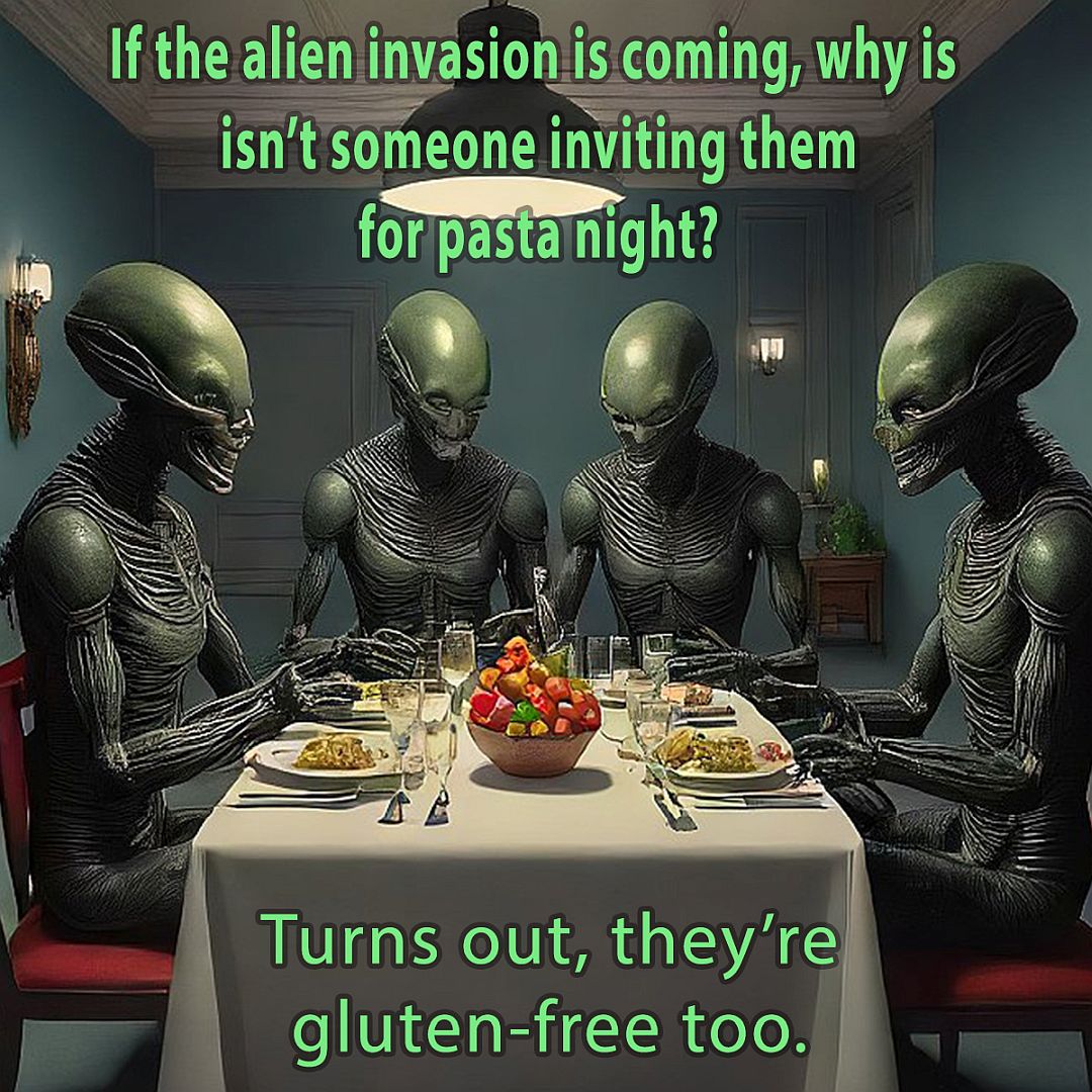 AJB_Author's tweet photo. If the alien invasion is coming, why isn’t anyone inviting them over for pasta night? https://t.co/VNqDRV8e3J