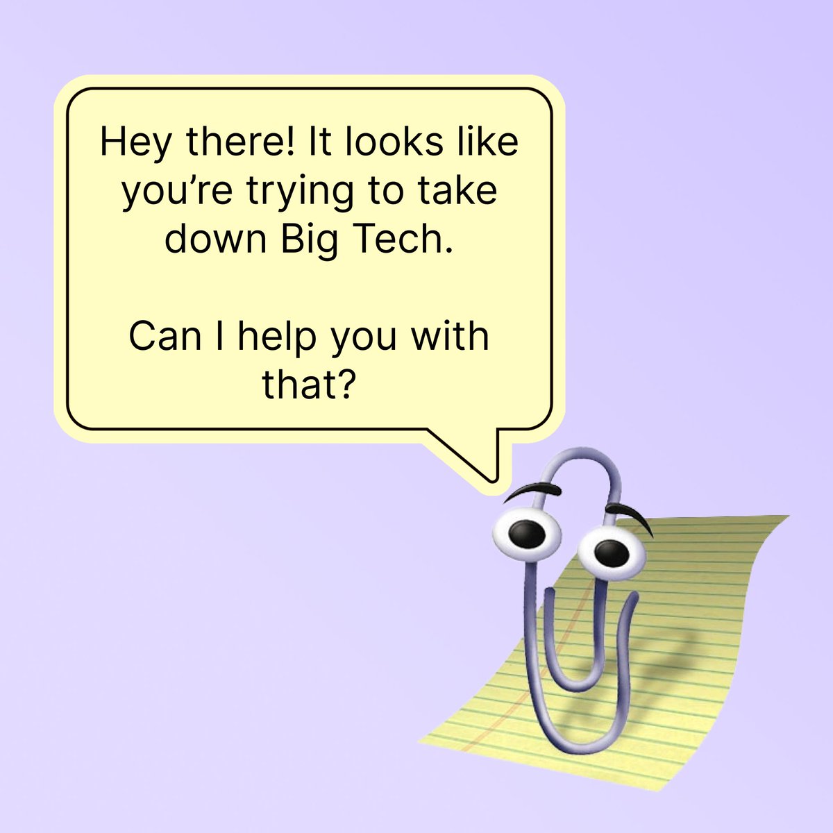 Clippy the paperclip assistant offering to help take down Big Tech