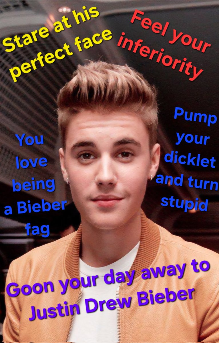 Happy Fa**ot Friday! With that smirk, even Justin knows he owns you.