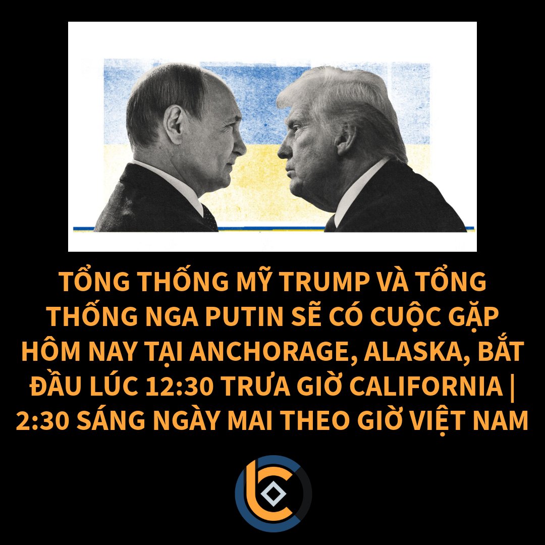 Tổng thống Mỹ Trump và Tổng thống Nga Putin sẽ có cuộc gặp hôm nay tại Anchorage, Alaska, bắt đầu lúc 12:30 trưa giờ California | 2:30 sáng ngày mai theo giờ Việt Nam.