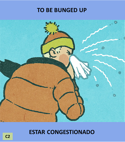 #PhrasalVerbsECI
("To be bunged up" = "Estar congestionado")
Ej.: “His nose is all bunged up.” (“Su nariz está completamente congestionada.”)
Pron.: /tuː biː bʌŋd ʌp/
(elclementeingles.blogspot.com/2023/11/mierco…)