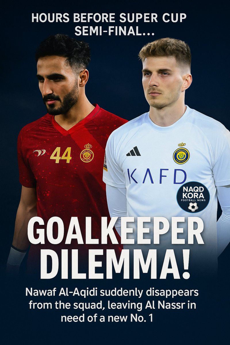 📢 قبل ساعات من نصف نهائي السوبر… حصن النصر بلا حارس! 🧤
في مفاجأة غير متوقعة، اختفى نواف العقيدي من معسكر الفريق في هونغ كونغ، تاركًا المدرب جيسوس في حيرة.
هل يكون البرازيلي بينتو هو الحل المؤقت لإنقاذ الموقف، أم أن هناك مفاجأة أخرى في الطريق؟ 👀🔥

#النصر #السوبر_السعودي