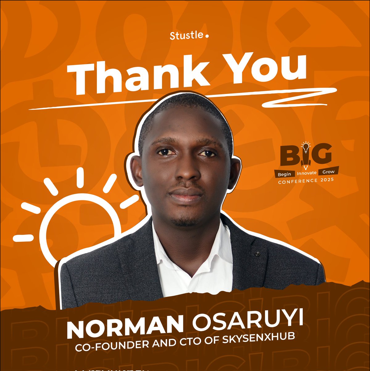 stustle's tweet photo. We’re deeply grateful to Mr. Norman Osaruyi,  Co-founder and CTO of Skysenx Hub, for bringing his insight and expertise to the Web 2 Panel Session at the B.I.G Conference.

Thank you for lending your voice to helping make the conference a truly transformative experience. https://t.co/2WURj6hOEv