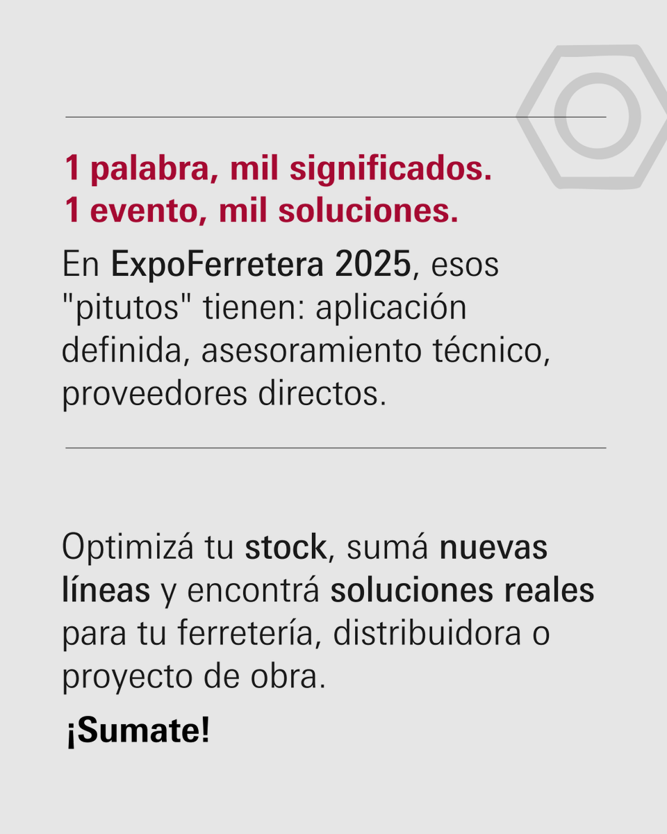 ¿Tenés “pitutos” por todos lados? ¡En ExpoFerretera 2025 les damos su lugar oficial!

De ese “cosito” que nunca falta, al producto con aplicación clara y respaldo técnico, vas a encontrar todo lo que necesitás para llevar tu negocio al próximo nivel.
22 al 25 de octubre
La Rural