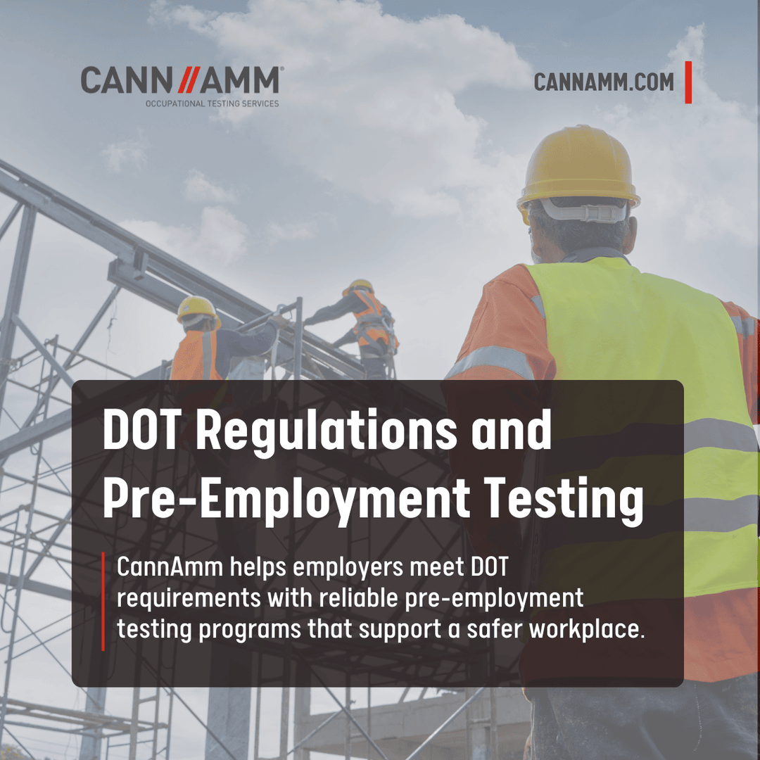 We work with employers to navigate DOT requirements and put reliable pre-employment testing programs in place. 

Contact us today to arrange for pre-employment drug testing: cannamm.com/contact/  

#DOTCompliance #PreEmploymentTesting #WorkplaceSafety #CannAmm