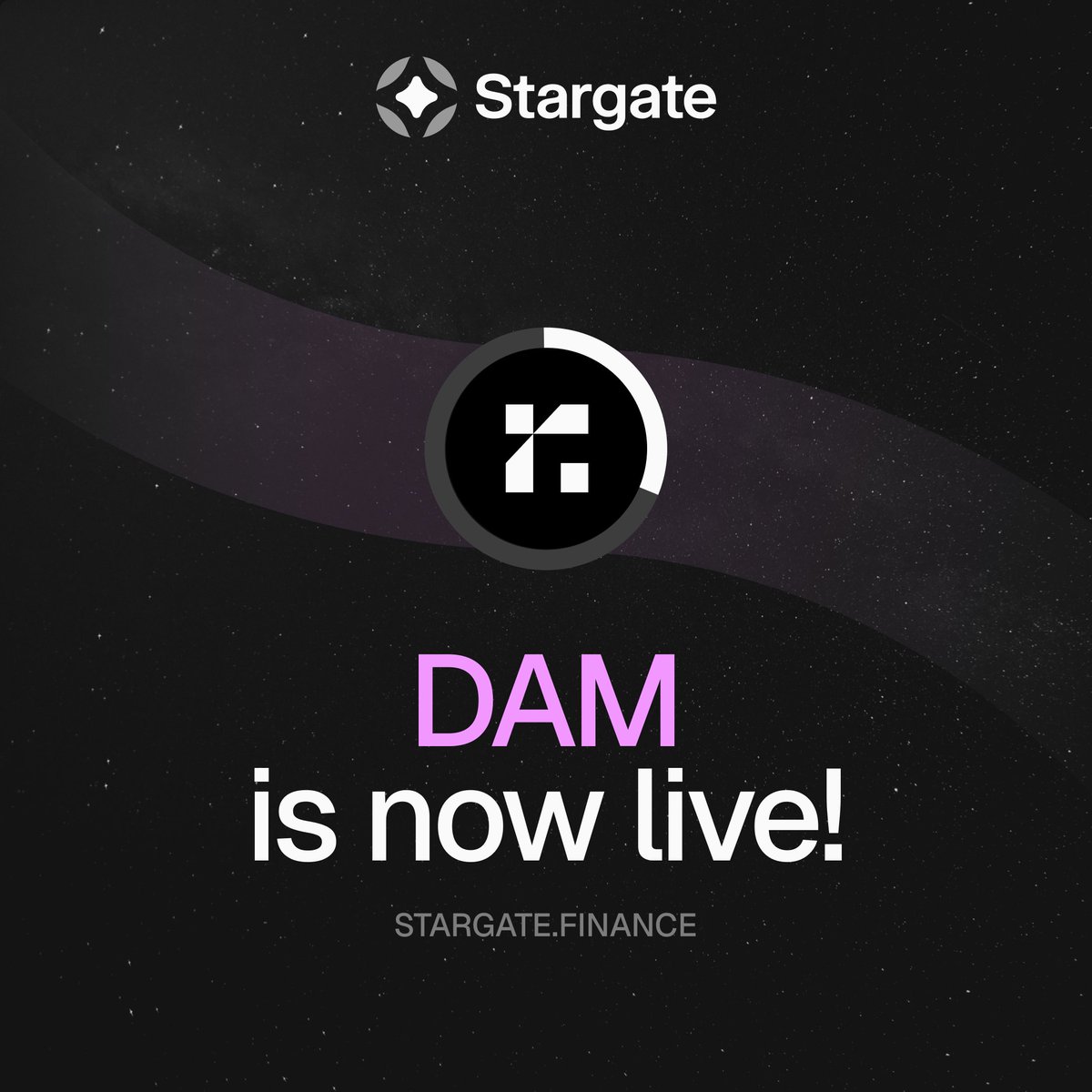 DAM is Live. Day One on Stargate

DAM, an Omnichain Fungible Token (OFT) by <a href="/LayerZero_Core/">LayerZero</a>, is now live on Stargate.

Transfer between BNB Chain and Ethereum at a perfect 1:1 rate with no fees or slippage.

Only on Stargate. The standard for moving money onchain.