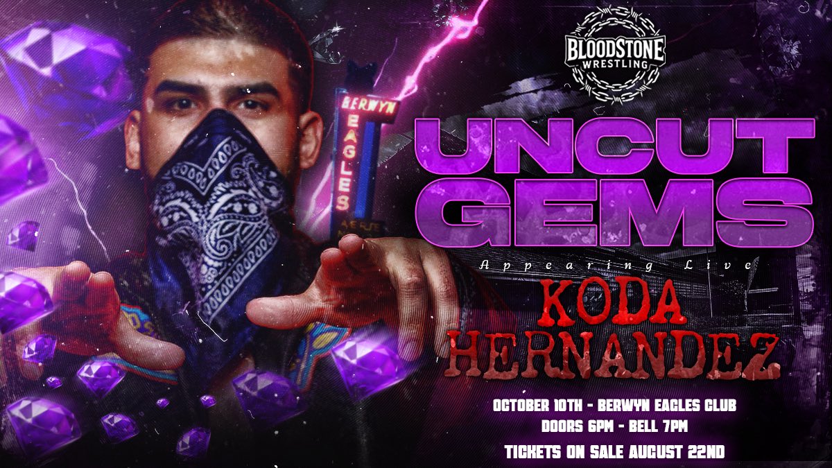 BLOODSTONE WRESTLING (@bloodstonewres) on Twitter photo π UNCUT GEMS π
Talent announcement: <a href="/KodaHernandez01/">Koda Hernandez</a>
October 10th β’ Berwyn Eagles Club β’ 6PM Doors β’ 7PM Bell β’ #BSWGems
Tickets on sale next Friday, August 22nd.
More announcements to come. Stay tuned. π UNCUT GEMS π
Talent announcement: <a href="/KodaHernandez01/">Koda Hernandez</a>
October 10th β’ Berwyn Eagles Club β’ 6PM Doors β’ 7PM Bell β’ #BSWGems
Tickets on sale next Friday, August 22nd.
More announcements to come. Stay tuned.