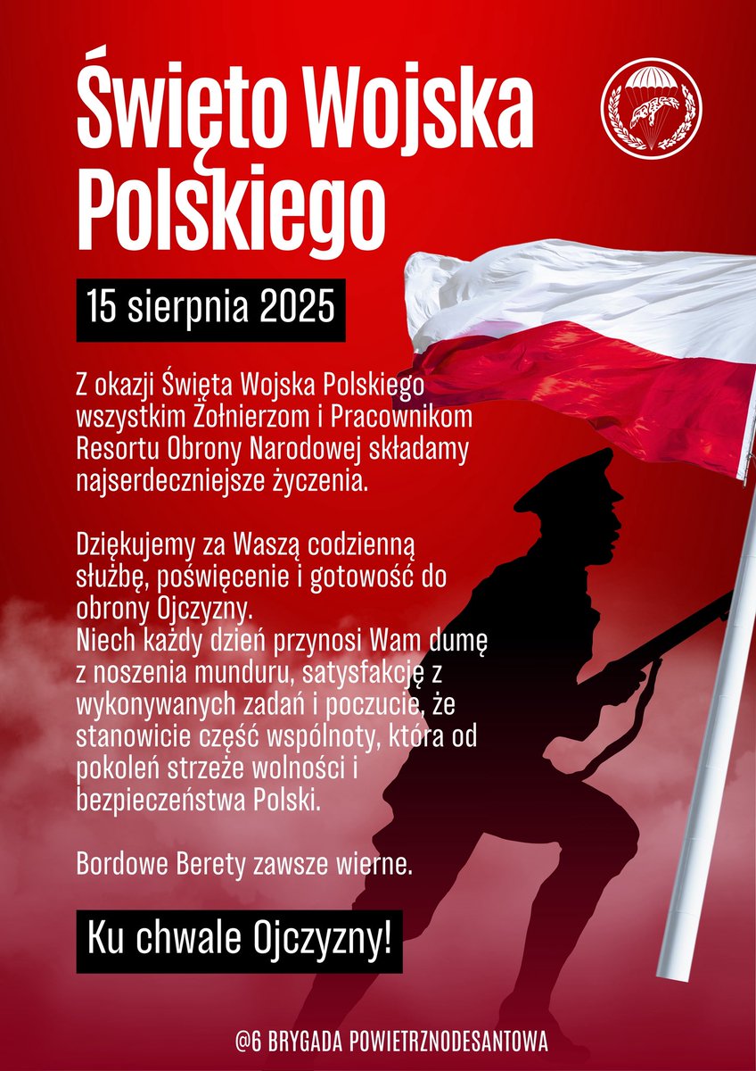 🇵🇱 15 sierpnia na pamiątkę zwycięskiej Bitwy Warszawskiej w 1920 r. obchodzimy 𝙎́𝙬𝙞𝙚̨𝙩𝙤 𝙒𝙤𝙟𝙨𝙠𝙖 𝙋𝙤𝙡𝙨𝙠𝙞𝙚𝙜𝙤🇵🇱

Z tej okazji wszystkim żołnierzom i pracownikom resortu obrony narodowej składamy najserdeczniejsze życzenia.

#WojskoPolskie 🇵🇱
#Dziękujemy