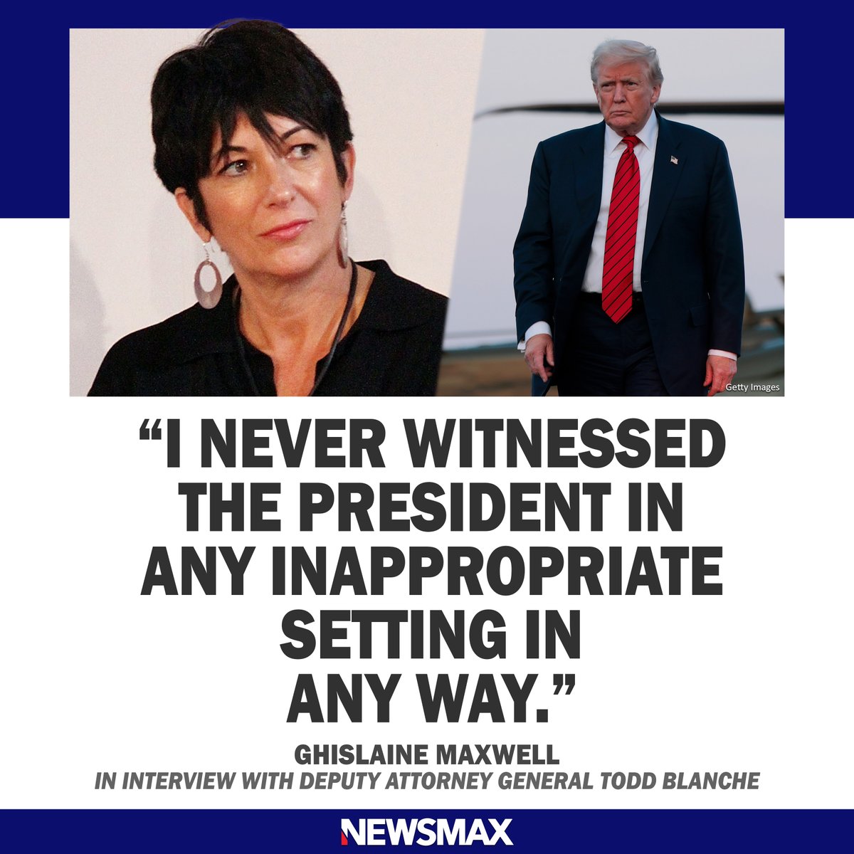 NEWSMAX's tweet image. Newly released transcripts show Jeffrey Epstein accomplice Ghislaine Maxwell said she never witnessed President Trump acting inappropriately — "in any way." bit.ly/45vZ9PB