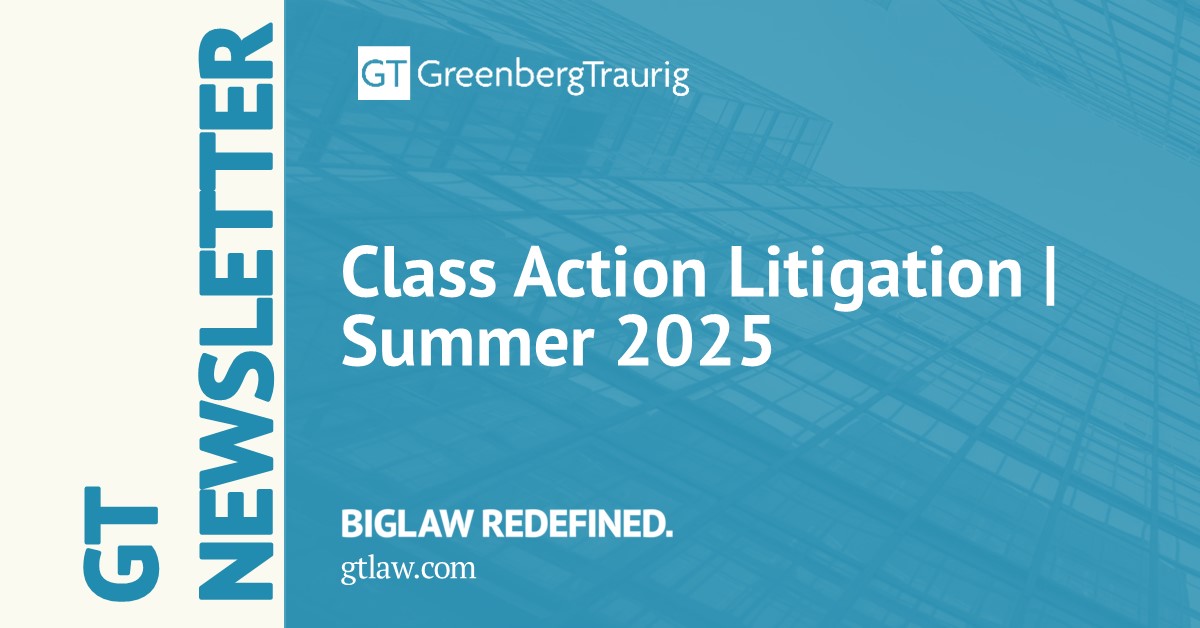 GT_Law's tweet photo. 💡 Interested in learning more about recent class-action decisions from across the United States?
Be sure to read the Summer 2025 issue of Greenberg Traurig's Class Action Litigation Newsletter.
💻: https://t.co/wj7A08lgp7.
#GTNewsletter #ClassAction #Litigation https://t.co/grfcuK1AHZ