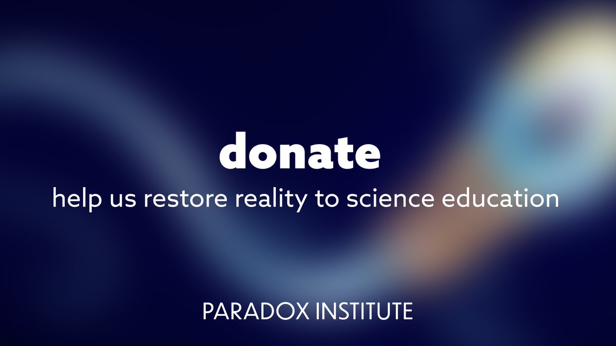 The Paradox Institute needs just $4000 for the final legal costs of non-profit setup.

A generous gift will help us produce animated videos, books, children's shows, and curriculum full-time to restore reality to science education for generations!

🔗 app.ribbon.giving/links/jvvBux
