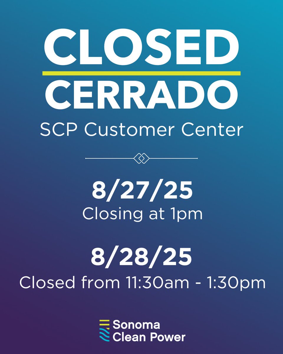 The Sonoma Clean Power Customer Center will be closing at 1pm on Wednesday, 9/27 and closed from 11:30am-1:30pm on Thursday, 9/28 for a private event.