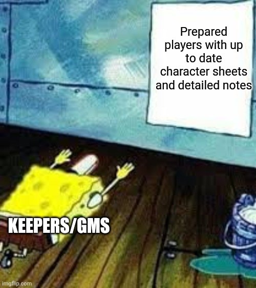 A feeling that unites GMs across systems [by stars_are_right]
  
 #RPG #games