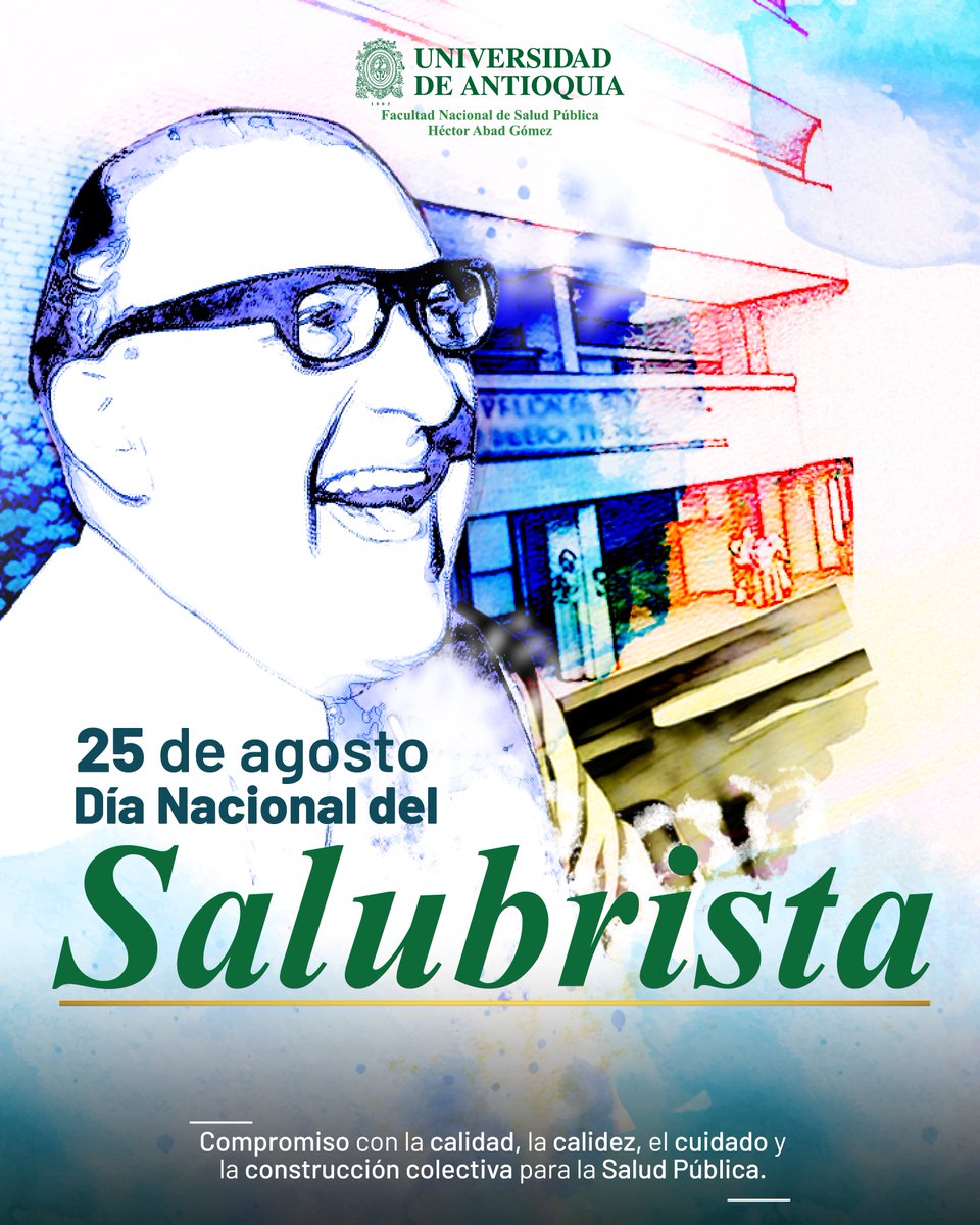 SaludPublicUdeA's tweet photo. 🇨🇴🌹Hoy, 25 de agosto, conmemoramos el Día Nacional del Salubrista y evocamos la vida y legado de nuestro maestro Héctor Abad Gómez, recordándonos que la salud pública es compromiso con la vida digna y en paz. https://t.co/T7NdoeK9Db