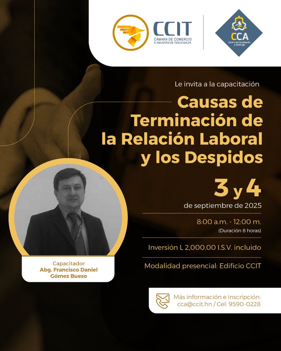 CCIT (@ccithn) on Twitter photo #CCIT a través del Centro de Conciliación y Arbitraje (CCA) te invitan a la capacitación "Causas de terminación de la relación laboral y los despidos" este 3 y 4 de septiembre.
Inscripción ➡️ forms.office.com/r/cvirASXPY6
Más información 📲 cca@ccit.hn / 9590-0228 #CCIT a través del Centro de Conciliación y Arbitraje (CCA) te invitan a la capacitación "Causas de terminación de la relación laboral y los despidos" este 3 y 4 de septiembre.
Inscripción ➡️ forms.office.com/r/cvirASXPY6
Más información 📲 cca@ccit.hn / 9590-0228