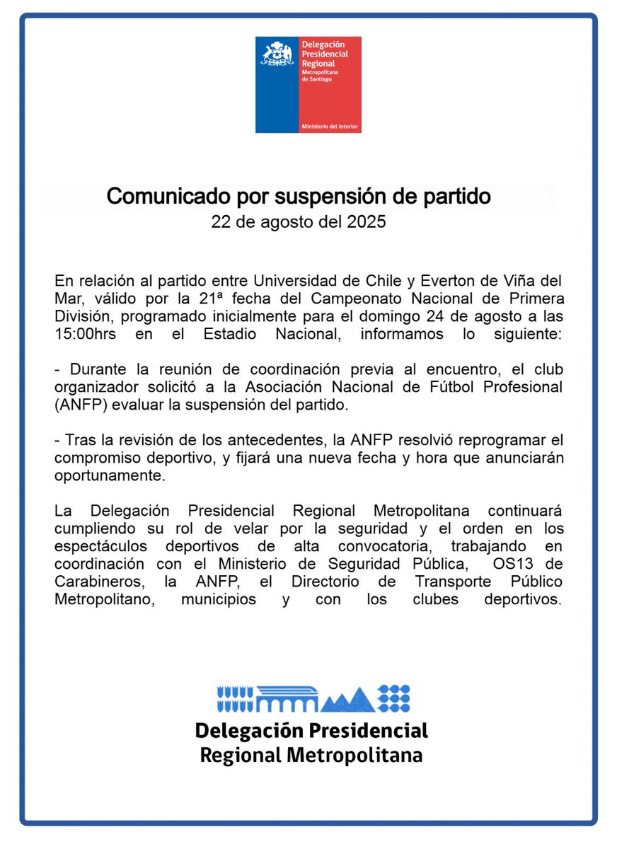 Fútbol | Sobre el partido <a href="/udechile/">Universidad de Chile</a> vs <a href="/evertonsadp/">Everton de Viña del Mar</a> programado para el 24/08 en el Estadio Nacional informamos que tras la reunión de coordinación, el club organizador solicitó a la <a href="/ANFPChile/">ANFP</a> evaluar su suspensión. La ANFP resolvió reprogramarlo en nueva fecha y horario. 🏟️