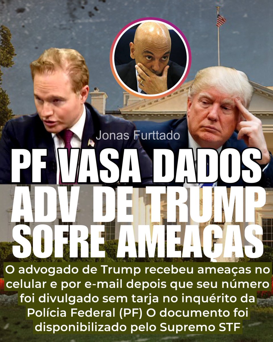 Advogado de Trump sofre ameaças após número ser exposto sem tarja pela PF