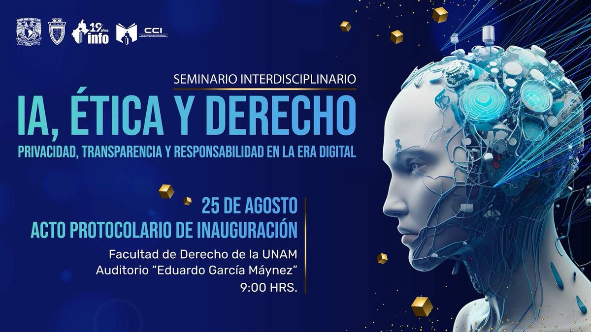 ¿Te interesan los temas relacionados a la #IA? Pues nos vemos este lunes 25 de agosto, en la Facultad de Derecho de la <a href="/UNAM_MX/">UNAM</a> en el auditorio “Eduardo García Máynez” para el Seminario “IA, Ética y Derecho: Privacidad, Transparencia y Responsabilidad en la Era Digital”.