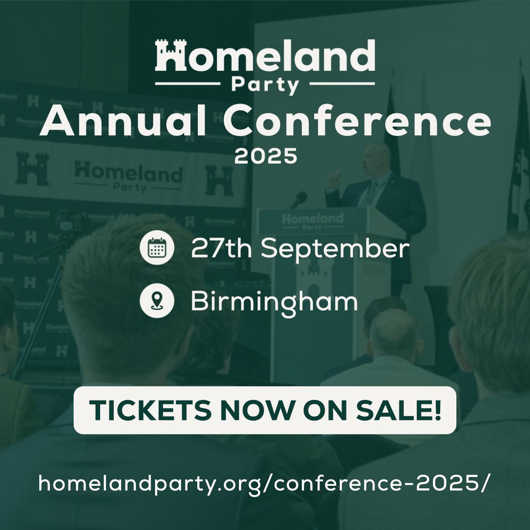 Homeland_Party's tweet image. Book your ticket for the Homeland Party Conference in Birmingham on 27th September 2025!

At this year’s conference, you’ll hear from speakers from across the Party, including the organisers on the ground, heads of department and, of course, the Chairman.

Also included, as per…