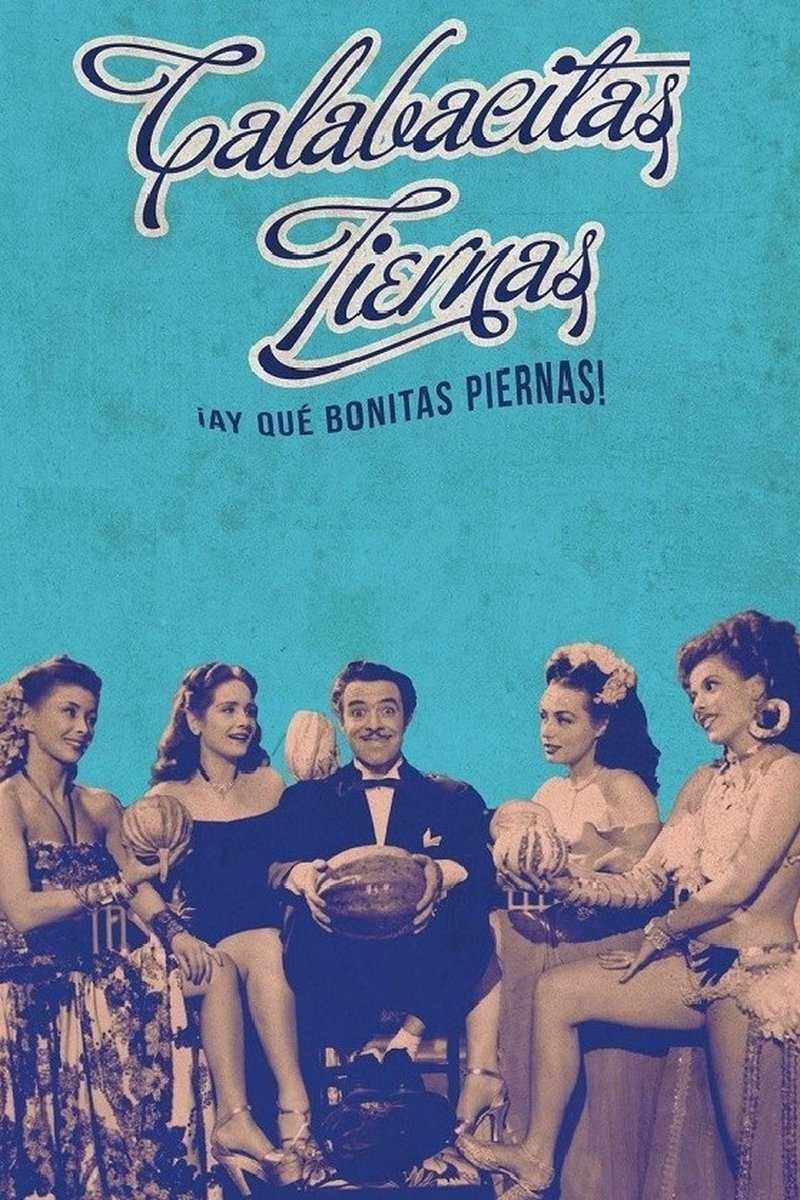 Información real de Calabacitas tiernas (¡Ay qué bonitas piernas!) (1949) de Gilberto Martínez Solares. drive.google.com/file/d/1WJ4MOf…