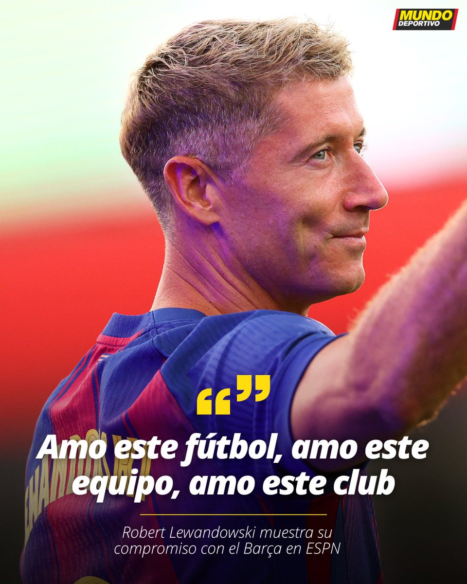🔵🔴 Lewandowski para ESPN: "Tengo que mejorar, y trato de mejorar porque amo este futbol, amo este equipo, amo este club"