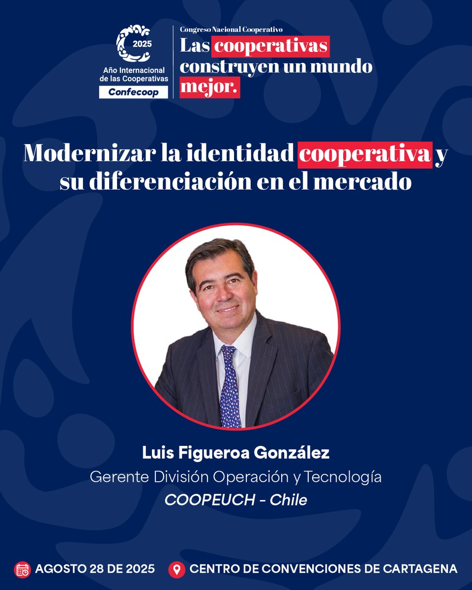 Confecoop (@confecoopcol) on Twitter photo #CongresoCooperativo 
Modernizar la identidad cooperativa y su diferenciación en el mercado.
Con Luis Figueroa González, gerente División y Operación COOPEUCH - Chile 
28 y 29 de agosto 
Cartagena
Las cooperativas construyen un mundo mejor. #CongresoCooperativo 
Modernizar la identidad cooperativa y su diferenciación en el mercado.
Con Luis Figueroa González, gerente División y Operación COOPEUCH - Chile 
28 y 29 de agosto 
Cartagena
Las cooperativas construyen un mundo mejor.