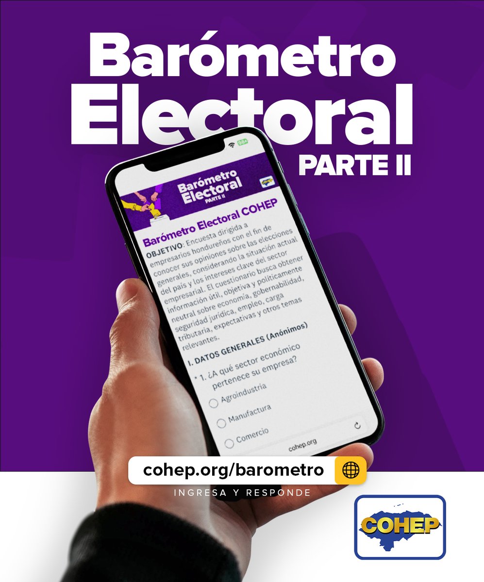 ¡Empresario hondureño, tu voz es clave! 🗳️

Participa en la Segunda Parte del 𝗕𝗮𝗿𝗼́𝗺𝗲𝘁𝗿𝗼 𝗘𝗹𝗲𝗰𝘁𝗼𝗿𝗮𝗹 y comparte tu visión sobre temas clave como economía, gobernabilidad, seguridad jurídica, empleo, carga tributaria, expectativas y otros temas relevantes.  🇭🇳

📢