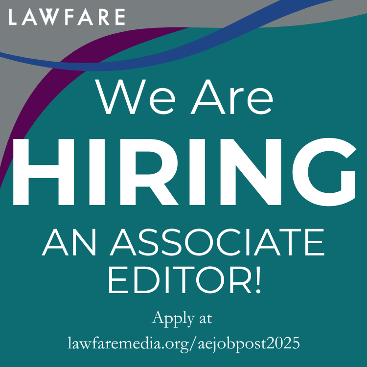 Lawfare is hiring!
Apply now for the open associate editor position. Applications will be considered on a rolling basis. The deadline to apply is Sept. 2. lawfaremedia.org/article/come-w…