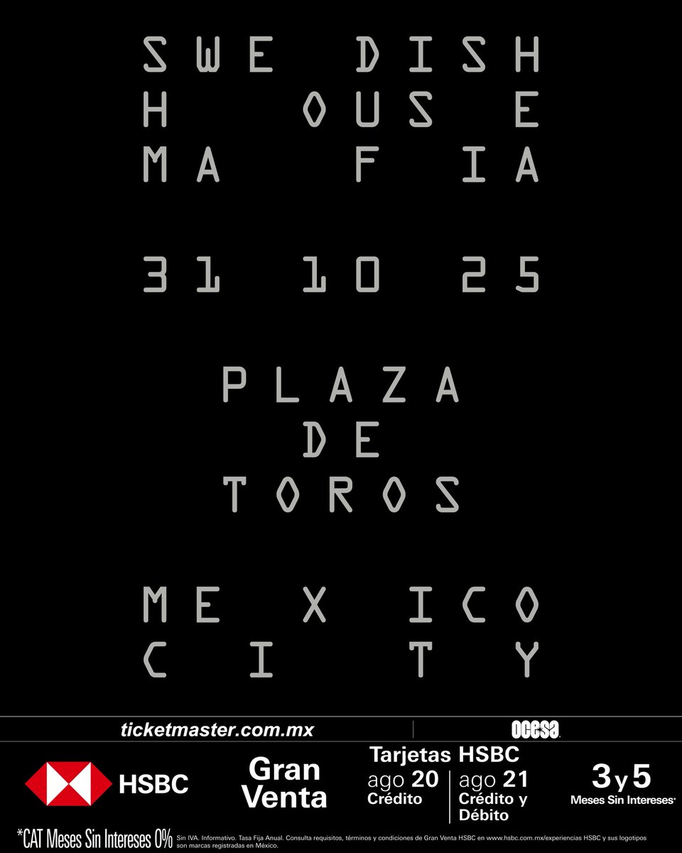 Swedish House Mafia. Plaza de Toros la México. October 31st. 

Sign up now. drop.cobrand.com/d/SwedishHouse…  

#GranVentaHSBC: 20 y 21 de agosto. 
Venta general a partir del 22 de agosto.