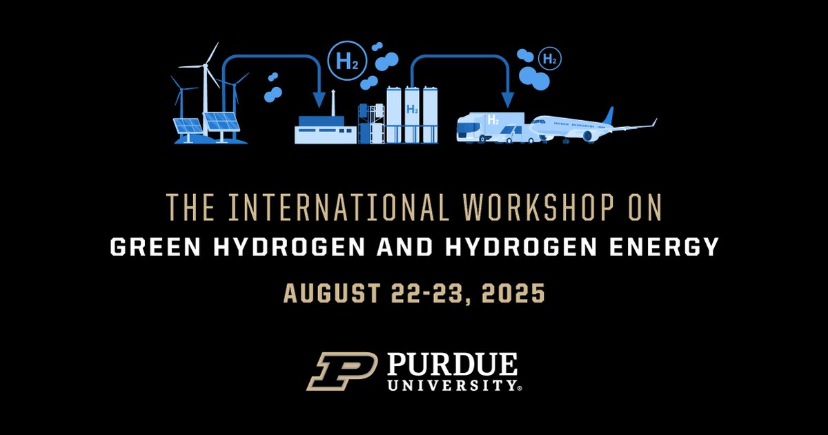 Register now: bit.ly/3JBikPl

The International Workshop on Green Hydrogen and Hydrogen Energy

📅 August 22-23, 2025
📍 Purdue University
🔗 bit.ly/46SEVAK