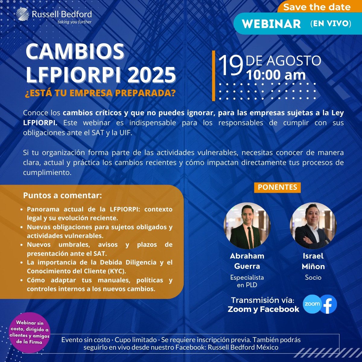 Webinar: "Cambios LFPIORPI ¿Está tu empresa preparada?". 

Fecha: 19 de agosto 10:00 am 

Registro: russellbedford-mx.zoom.us/webinar/regist…