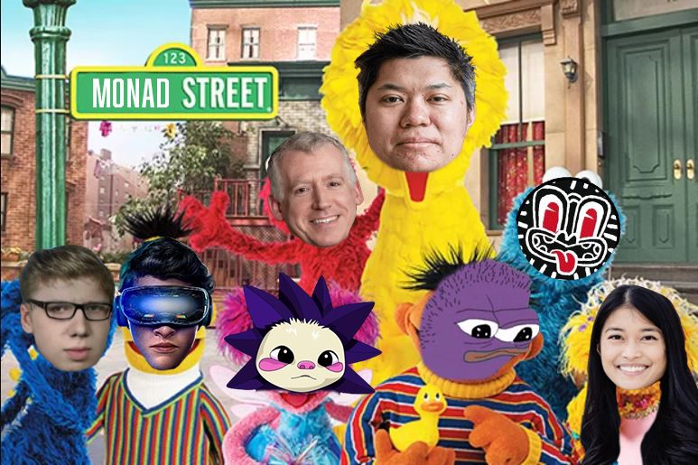 "Monad is like if you had the writers behind Sesame Street launch a chain" 

Alright pal, if you're so smart, then name all their characters then 😌