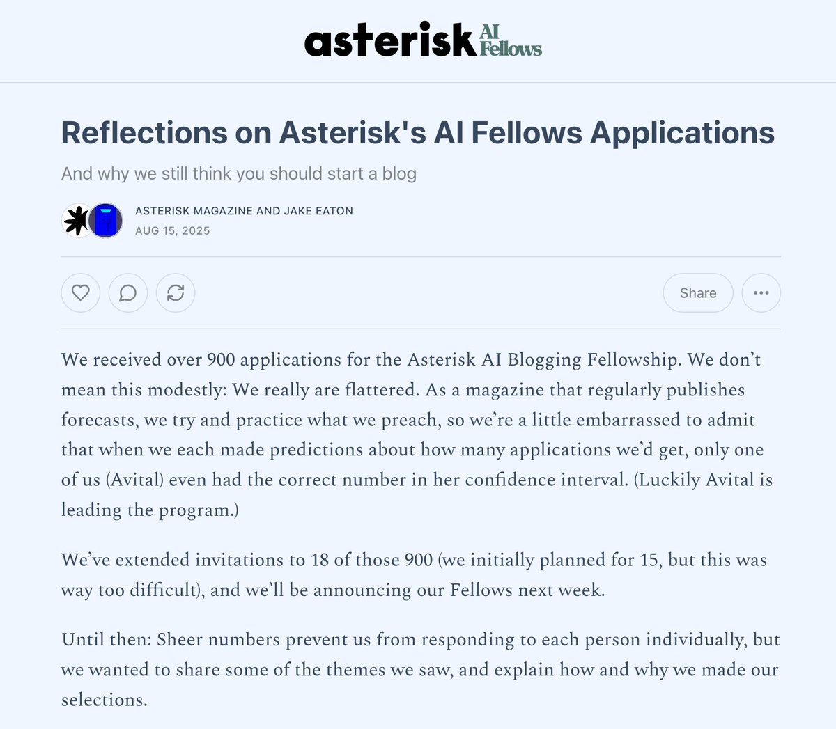 Thank you to the many, many of you who applied to our AI Blogging Fellowship

We'll be announcing our Fellows next week. Until then, we wrote up some reflections on the process — how we made selections and who we selected for