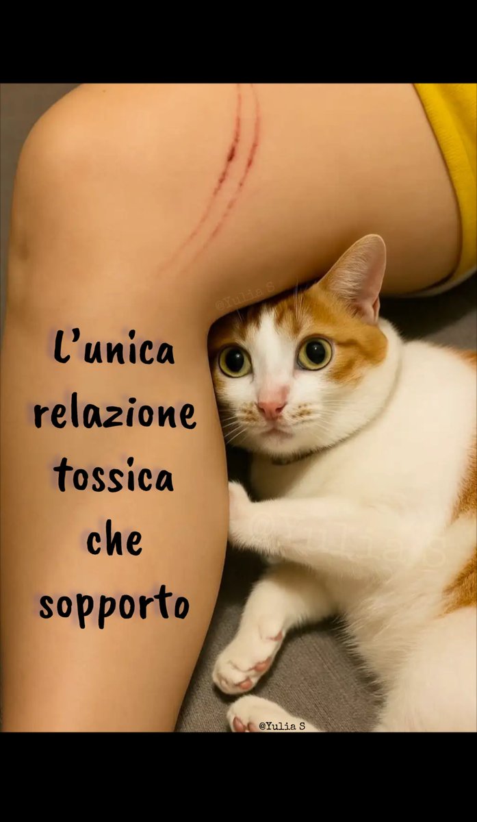L'unica relazione tossica che sopporto… 
e che mi lascia i segni!