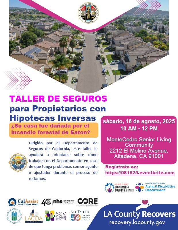 LA County Development Authority (@lacdevauthority) on Twitter photo Insurance Workshop for Homeowners with Reverse Mortgages affected by the Eaton Wildfire! Join us tomorrow @ 10am, at the MonteCedro Senior Living Community! Led by <a href="/CDInews/">CA Dept of Insurance</a>, this workshop will guide you through issues during the claims process. Register @ 081625.eventbrite.com. Insurance Workshop for Homeowners with Reverse Mortgages affected by the Eaton Wildfire! Join us tomorrow @ 10am, at the MonteCedro Senior Living Community! Led by <a href="/CDInews/">CA Dept of Insurance</a>, this workshop will guide you through issues during the claims process. Register @ 081625.eventbrite.com.