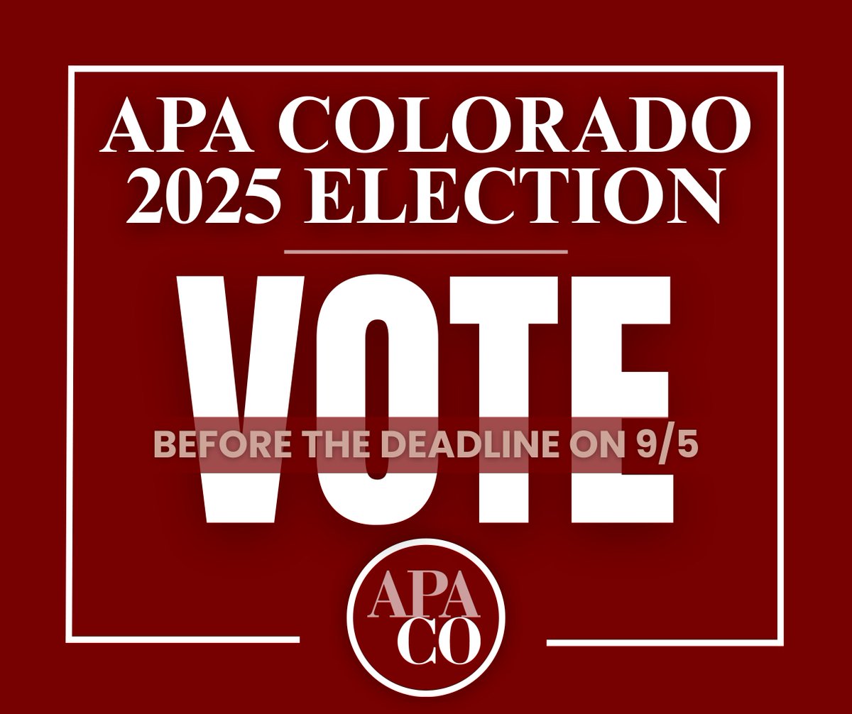🗳️ Every voice counts!

Cast your ballot by September 5, 2025 to help shape the future of APA Colorado. Check your inbox. 📧 Ballots were emailed to all members on August 6th.