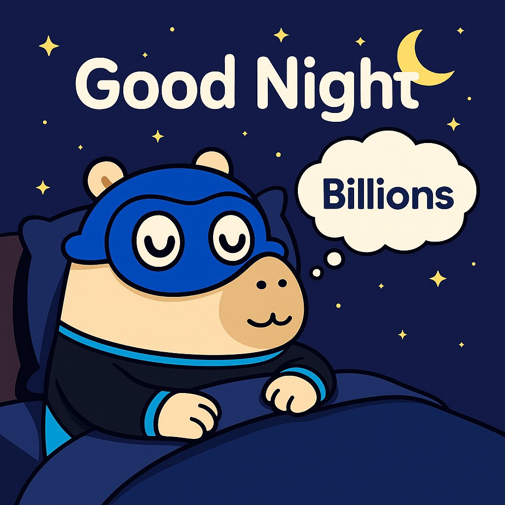 gn y’all 😴🌙
dreamin’ of moons, not rugs 🚀
keep it real, keep it human <a href="/billions_ntwk/">Billions</a>🫶
gbillions 🦸‍♂️
#gn #billions #KaitoAI
#KaitoYaps #YAPS #yaps