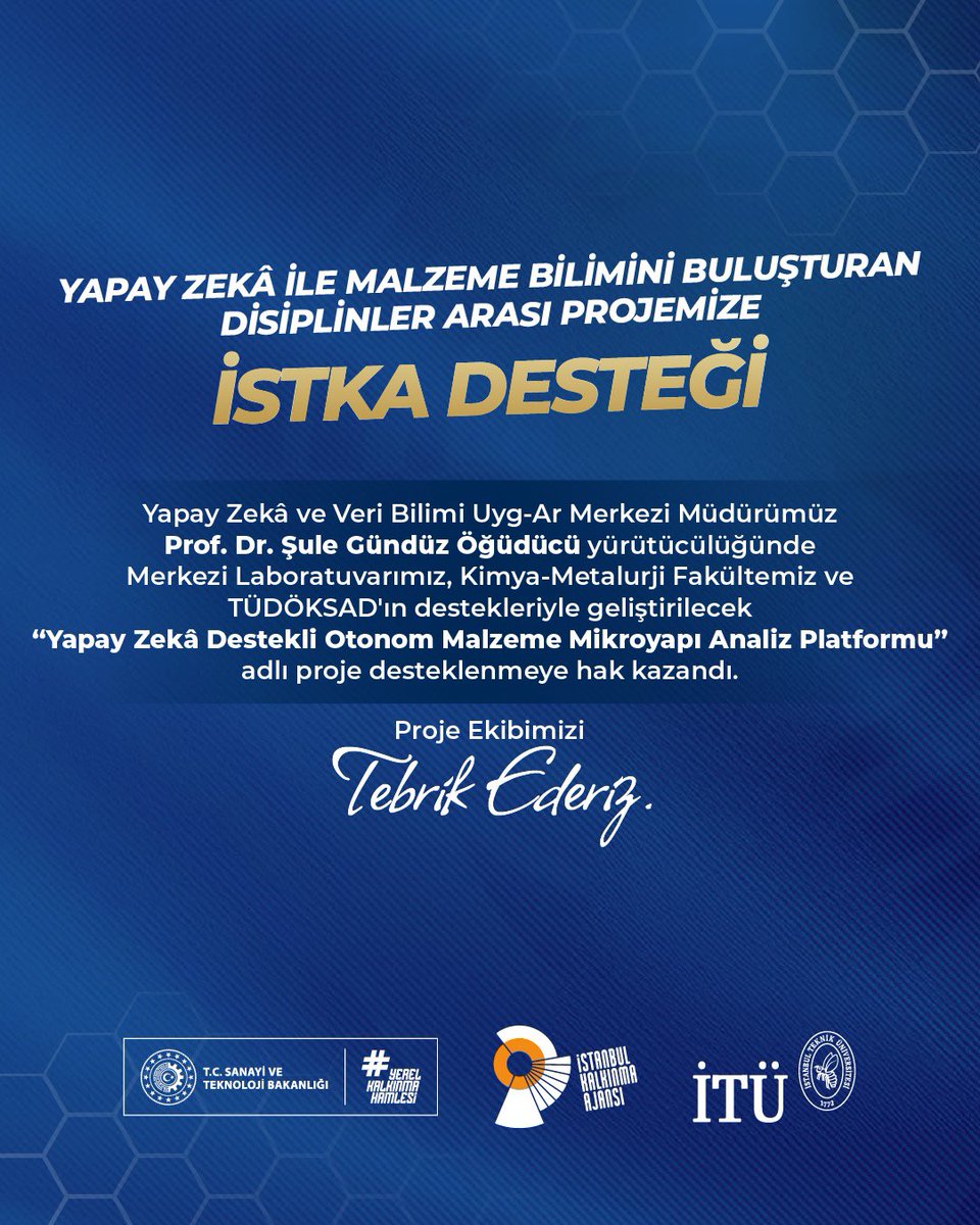 ProfHasanMandal's tweet photo. Disiplinler arası ve etki odaklı araştırma kültürümüzle akademik bilgiyi katma değere dönüştürmek adına somut projeler üretmeye devam ediyoruz. 🔬

Sanayi ve Teknoloji Bakanlığı koordinasyonunda, İstanbul’un ekonomik ve sosyal kalkınmasına yön veren İstanbul Kalkınma Ajansı’nın (İSTKA) Yapay Zekâ Teknolojileri Mali Destek Programı kapsamında, “Yapay Zekâ Destekli Otonom Malzeme Mikroyapı Analiz Platformu” adlı projemiz desteklenmeye hak kazandı. 🚀

Yürütücülüğünü Yapay Zekâ ve Veri Bilimi Uyg-Ar Merkezi Müdürümüz Prof. Dr. Şule Gündüz Öğüdücü’nün üstlendiği proje; Merkezi Laboratuvarımız, Kimya-Metalurji Fakültemiz ve TÜDÖKSAD iş birliğiyle hayata geçirilecek. 🐝

Mikroyapı analizlerinde hız, doğruluk ve ölçeklenebilirliği art��rmayı hedefleyen proje, üniversite-sanayi-kamu iş birliğinin ve disiplinler arası araştırma ekosistemimizin güçlü örneklerinden biri olma özelliğini taşıması açısından da çok kıymetli.

Projede görev alan akademisyenlerimizi ve paydaşlarımızı tebrik ediyor, başarılarının devamını diliyorum. 👏

@istkaorgtr
@itu1773
@TCSanayi
@itu_ai_research