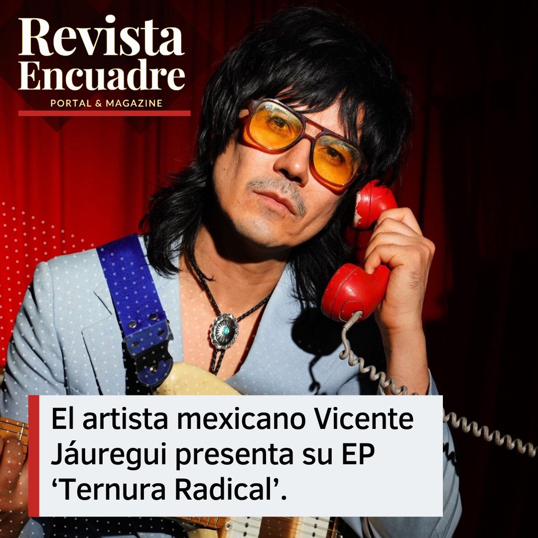#ArtistasEmergentes El artista mexicano Vicente Jáuregui presenta su EP ‘Ternura Radical’.
<a href="/VicentJauregui/">Vicente Jáuregui</a> 

revistaencuadre.com/artistas-emerg…

#Noticias #RevistaEncuadre #CDMX #Musica #Artistas