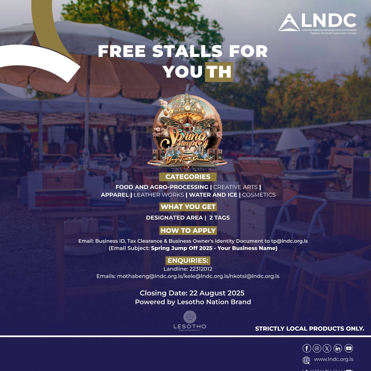 LesothoLs's tweet photo. FREE Stalls for You(th)! 

Check the terms and conditions and apply NOW! 

#Lesotho #ExperienceElevation #BuyLocal #MadeInLesotho #YouthEmpowerment #LNDC #SpringJumpOff #SpringJumpOff25 https://t.co/DLAQtFN1Fy