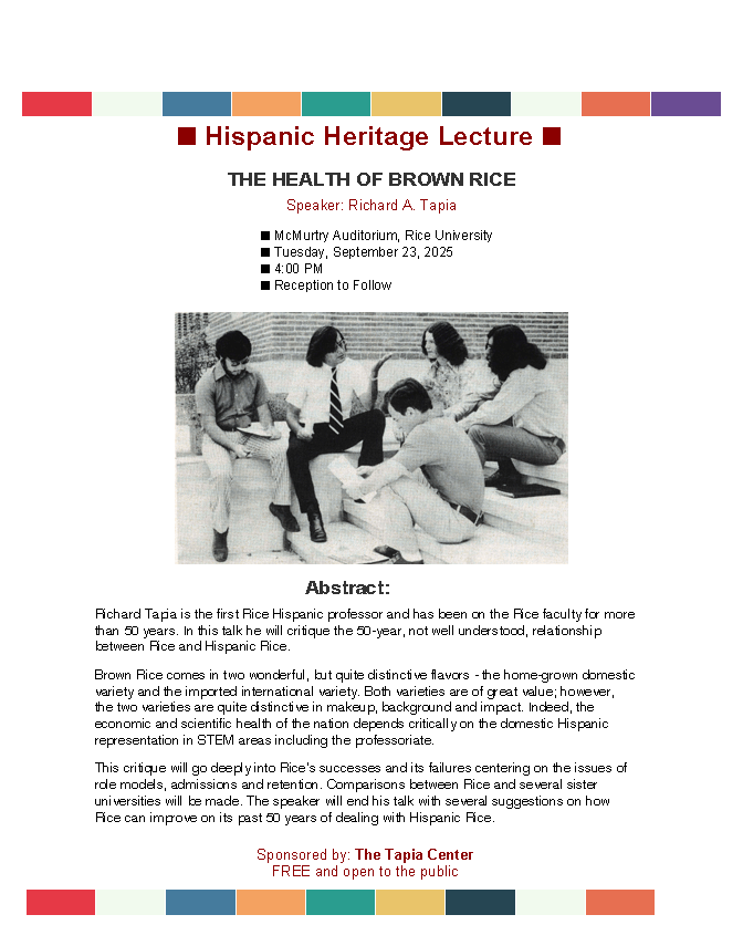 AnneApapa's tweet image. If you haven't heard Professor Richard Tapia speak, please don't miss his talk on September 23rd. His insights always enlighten and never disappoint.

@RiceUSMP 
@tapiacenter 
@RiceNatSci 
@RiceEngineering