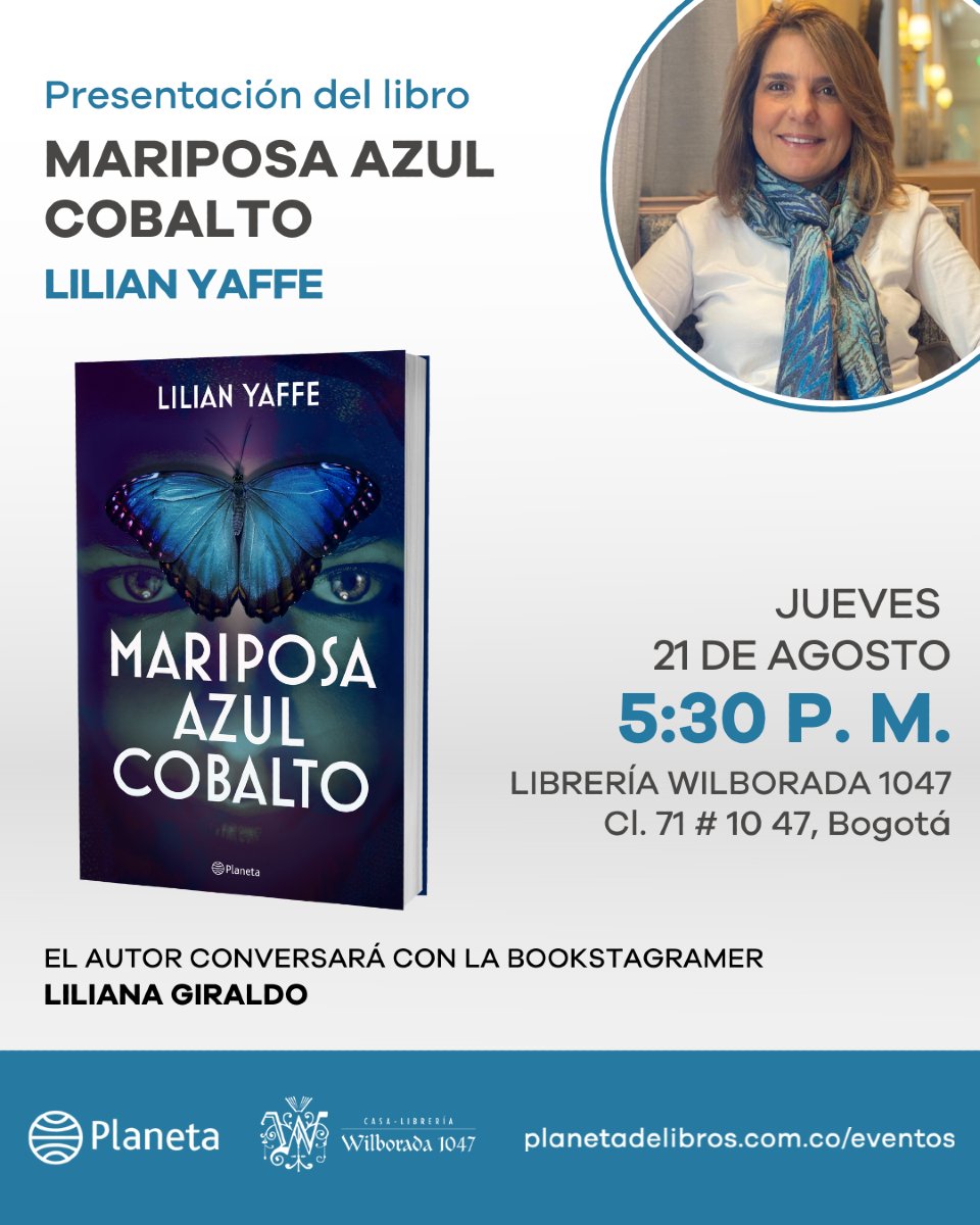 Planeta de Libros Colombia 🇨🇴 (@planetalibrosco) on Twitter photo ¡Lectores en Bogotá!
Nos vemos el próximo jueves en la presentación del libro: Mariposa Azul Cobalto de la autora #LiliaYaffe
📆Jueves 21 de agosto - 5:30P.M.
📍Librería <a href="/Wilborada1047/">Wilborada1047</a> en Bogotá
#CreemosEnLosLibros ¡Lectores en Bogotá!
Nos vemos el próximo jueves en la presentación del libro: Mariposa Azul Cobalto de la autora #LiliaYaffe
📆Jueves 21 de agosto - 5:30P.M.
📍Librería <a href="/Wilborada1047/">Wilborada1047</a> en Bogotá
#CreemosEnLosLibros