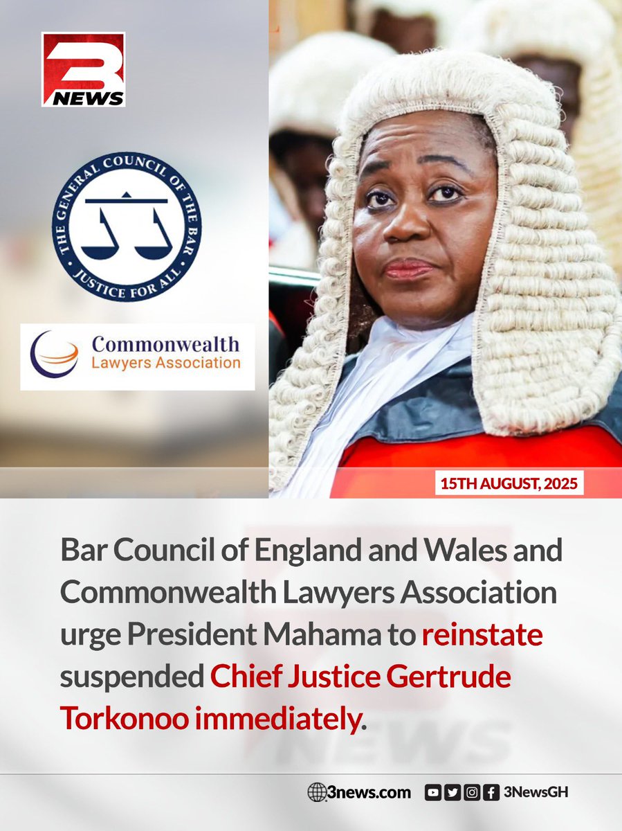 3NewsGH's tweet photo. The Bar Council of England &amp; Wales and the Commonwealth Lawyers Association urge President John Mahama to reinstate Chief Justice Gertrude, citing concerns for the rule of law.

#3NewsGH https://t.co/UiwLXdQQVu