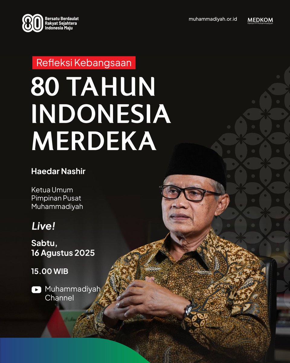 🇮🇩REFLEKSI KEBANGSAAN 80 TAHUN INDONESIA MERDEKA🇮🇩

Oleh:
👤 Prof. Haedar Nashir
(Ketua Umum Pimpinan Pusat Muhammadiyah)

🗓️ Hari: Sabtu, 16 Agustus 2025
⏰ Pukul: 15.00 WIB

Saksikan langsung di Youtube Muhammadiyah Channel

#HUTRI #dirgahayurepublikindonesia #HUTke80RI