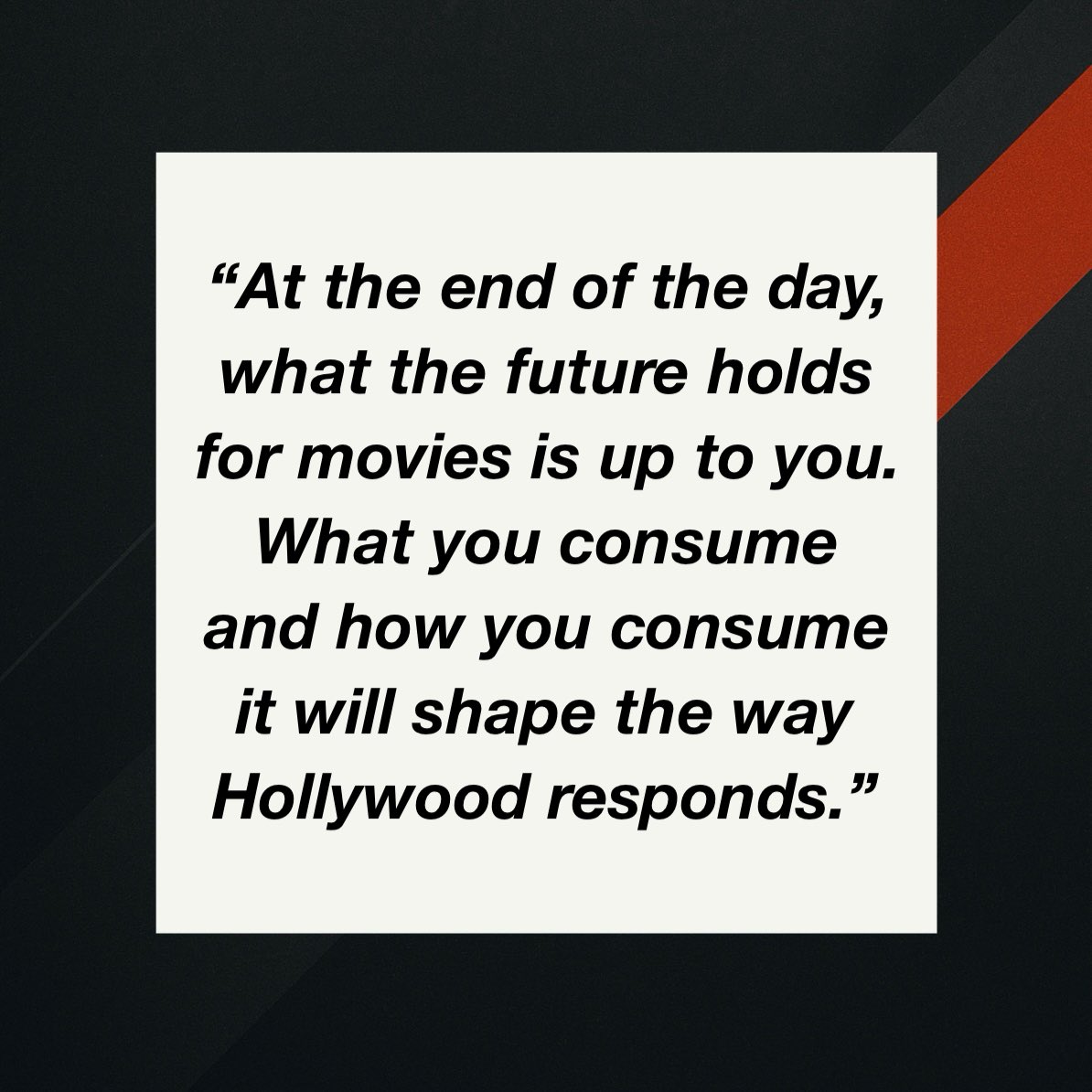 The future of movies is in your hands. 

Read more in my new book Lost in the Stream - available now!