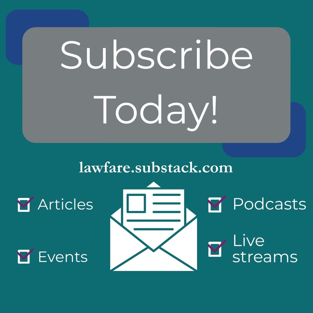 Subscribe to Lawfare's free newsletter today for a daily roundup of our articles and podcasts!

lawfare.substack.com