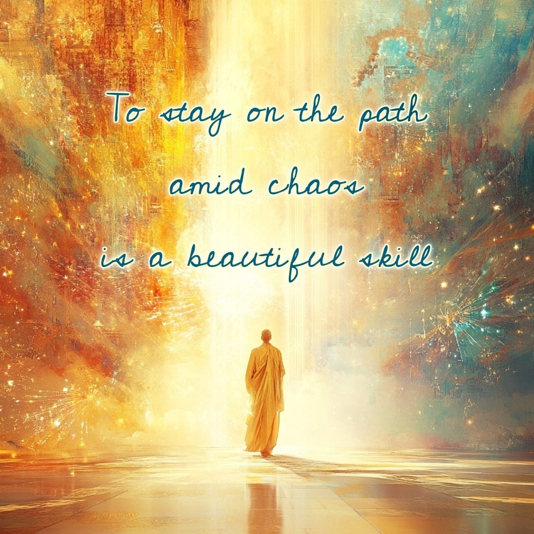 To stay on the path
amid chaos
is a beautiful skill 🙏💜